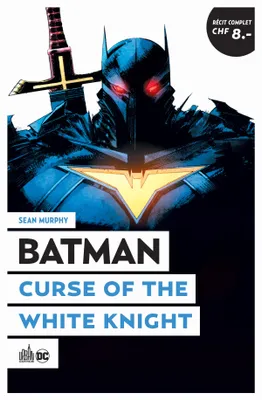 Batman Curse of The White Knight