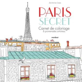 Paris secret, Carnet de coloriage & promenade anti-stress