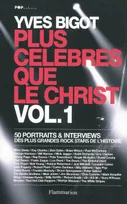 [Vol. 1], Plus célèbres que le Christ