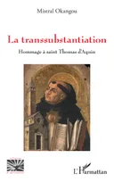 La transsubstantiation, Hommage à saint Thomas d'Aquin