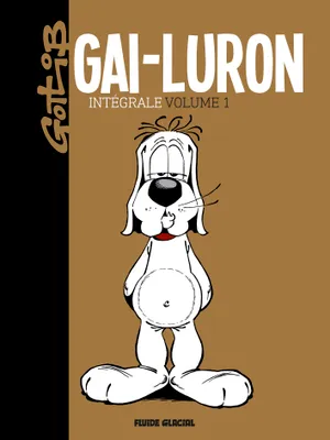 L'intégrale Gai-Luron, Volume 1, Gai-Luron