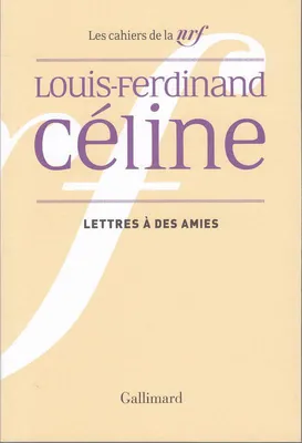 Cahiers Céline..., 5, Lettres à des amies [1932-1948], [1932-1948]