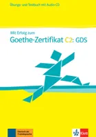 Mit Erfolg zum Goethe-Zertifikat C2: GDS - Cahier d'exercices et d'évaluation