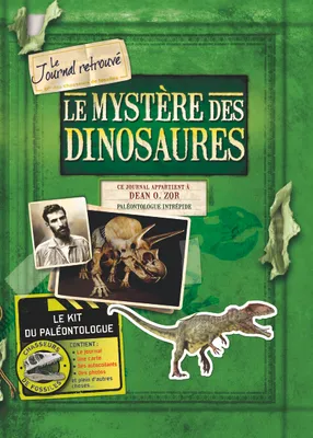 Le mystère des dinosaures, le journal retrouvé...