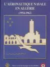 Aeronautique navale en algerie (1954-1962)