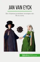 Jan Van Eyck, Een Vlaamse primitieve voorloper van de ars nova