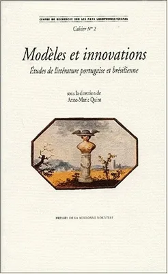 Modèles et innovations, Études de littérature portugaise et brésilienne