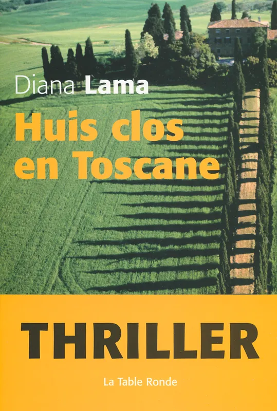 Livres Littérature et Essais littéraires Huis clos en Toscane, roman Diana Lama