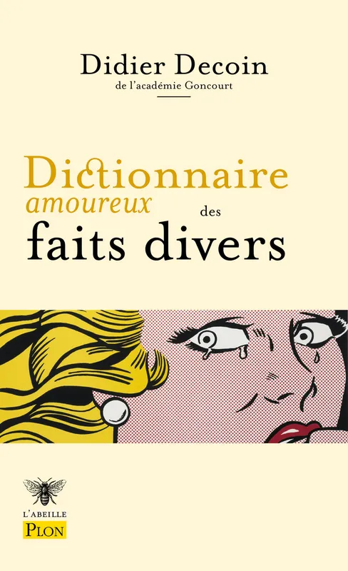 Dictionnaire amoureux des faits divers Didier Decoin