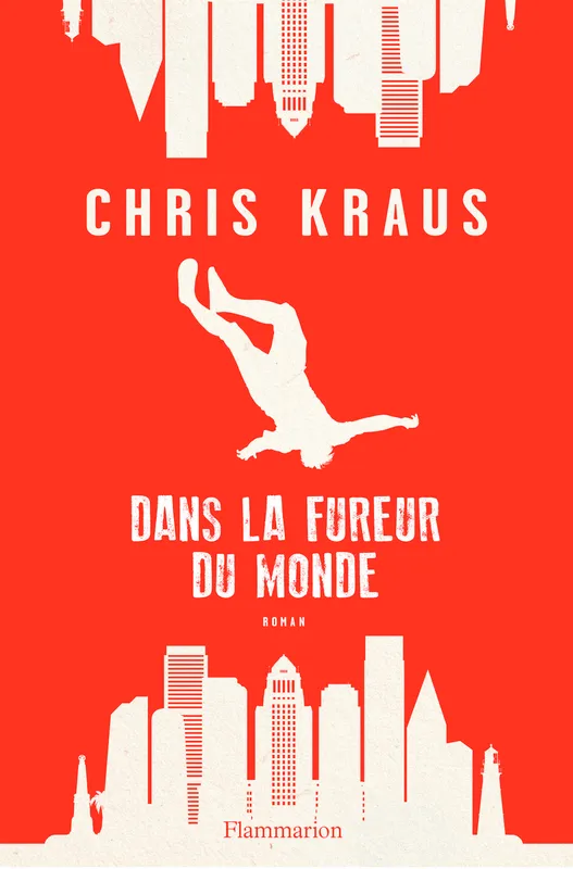 Dans la fureur du monde Chris Kraus