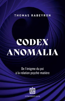 Codex Anomalia, De l'énigme du psi à la relation psyché-matière