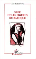 Sade et les figures du baroque [Mass Market Paperback] Boutoute, Eric