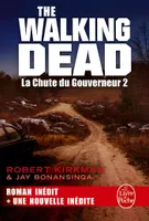 4, La Chute du Gouverneur 2 (The Walking Dead, Tome 3)
