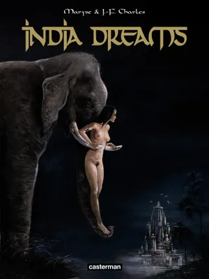 Premier cycle, India Dreams (Intégrale Tomes 1 à 4), intégrale