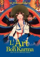 L'art du Bon Karma, Autre Joyau de la Médecine Tibétaine