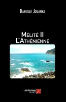 Mélité II - L'Athénienne