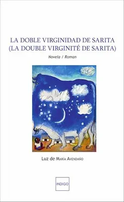 La Doble Virginidad de Sarita, (La double virginité de Sarita) - Novela / Roman