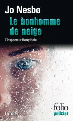 Une enquête de l'inspecteur Harry Hole, Le bonhomme de neige : une enquête de Harry Hole