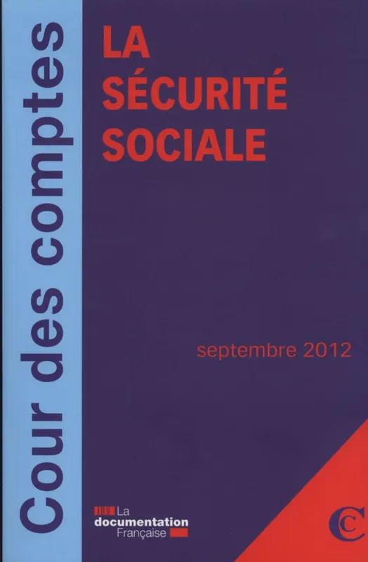 Livres Économie-Droit-Gestion Sciences Economiques La sécurite sociale Cour des comptes
