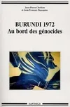 Burundi 1972 - au bord des génocides, au bord des génocides