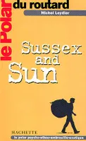 Le polar du Routard Sussex and Sun