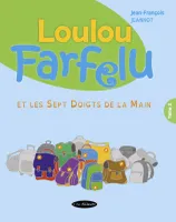 2, Loulou Farfelu et les sept doigts de la main
