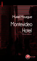Montevideo Hotel, Thriller