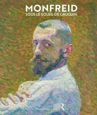 Monfreid sous le soleil de Gauguin - [exposition, Perpignan, Museé d'art Hyacinthe Rigaud, 25 juin-6 novembre 2022]