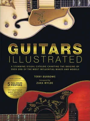 Guitars Illustrated, A Stunning Visual Catalog Charting the Origins of Over 200 of the Most Influential Makes & Models
