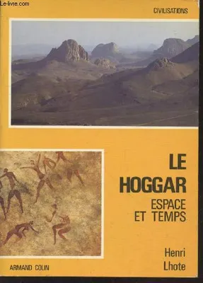 Le Hoggar : Espace et temps (Collection : 