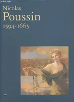 Nicolas Poussin 1594-1665 - Galeries nationales du Grand Palais 27 septembre 1994 - 2 janvier 1995., 1594-1665
