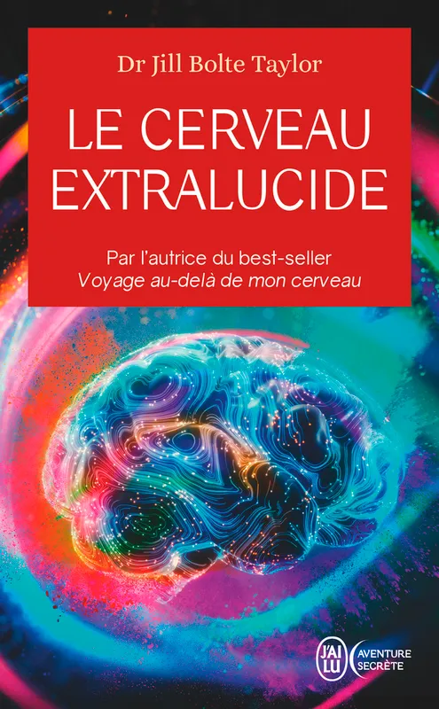 Livres Spiritualités, Esotérisme et Religions Esotérisme Le cerveau extralucide Jill Bolte Taylor