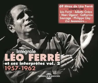INTEGRALE LEO FERRE ET SES INTERPRETES VOL 2 (1957-1962)
