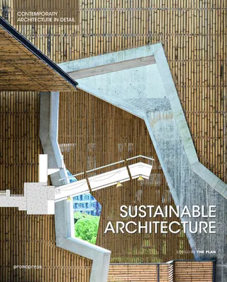 Sustainable Architecture. Contemporary Architecture in Detail (Hardback) /anglais