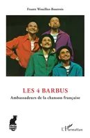 Les 4 Barbus, Ambassadeurs de la chanson française
