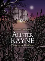 1, Alister Kayne chasseur de fantômes - Tome 01