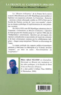 La France au Cameroun, Colonialisme ou Mission Civilisatrice ?