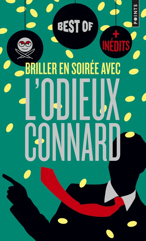Livres Loisirs Humour Briller en soirée avec l'Odieux connard, Best of + inédits L'Odieux connard