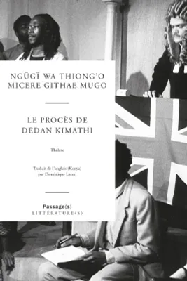 Le procès de Dedan Kimathi