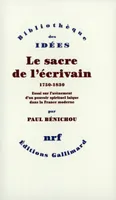 Le Sacre de l'écrivain (1750-1830), Essai sur l'avènement d'un pouvoir spirituel laïque dans la France moderne