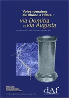 Voies romaines du Rhône à l'Ebre, Via Domitia et via Augusta