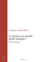 La Trinité et la famille : quelle analogie ?, Etude historique