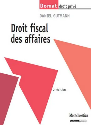 Droit fiscal des affaires - 2 éd.