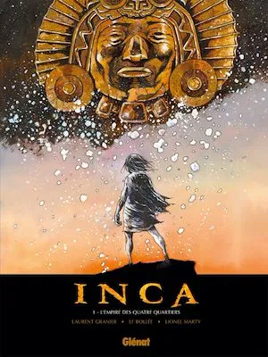 Inca - Tome 01, L'Empire des quatre quartiers