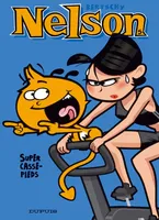 5, Nelson - Tome 5 - Super casse-pieds