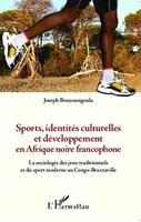 Sports, identités culturelles et développement en Afrique noire francophone, La sociologie des jeux traditionnels et du sport moderne au Congo-Brazzaville