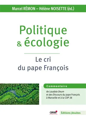 Politique et écologie, Le cri du pape François