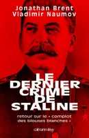 Le Dernier crime de Staline  , retour sur le complot des blouses blanches
