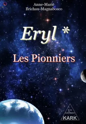 Eryl, Les pionniers