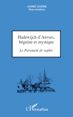 Hadewijch d'Anvers, béguine et mystique, Le pavement de saphir
